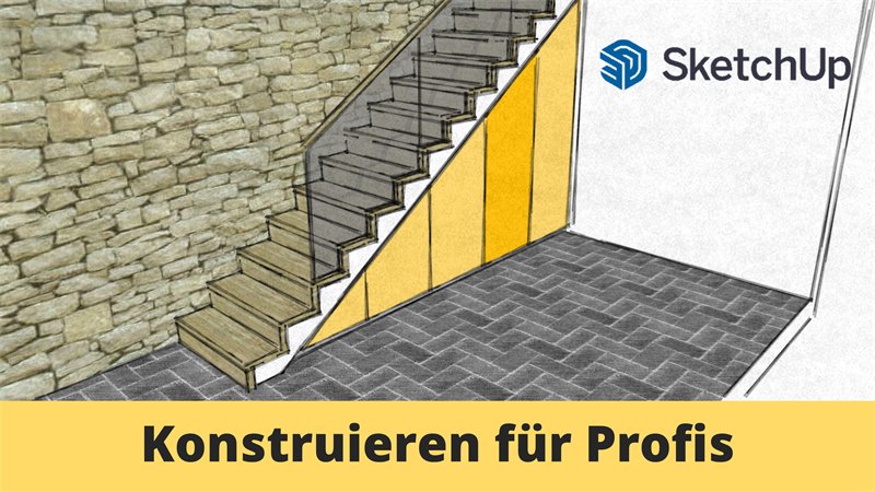Titelbild Konstruieren für Profis: SketchUp-Treppe auf gelbem Untertitel